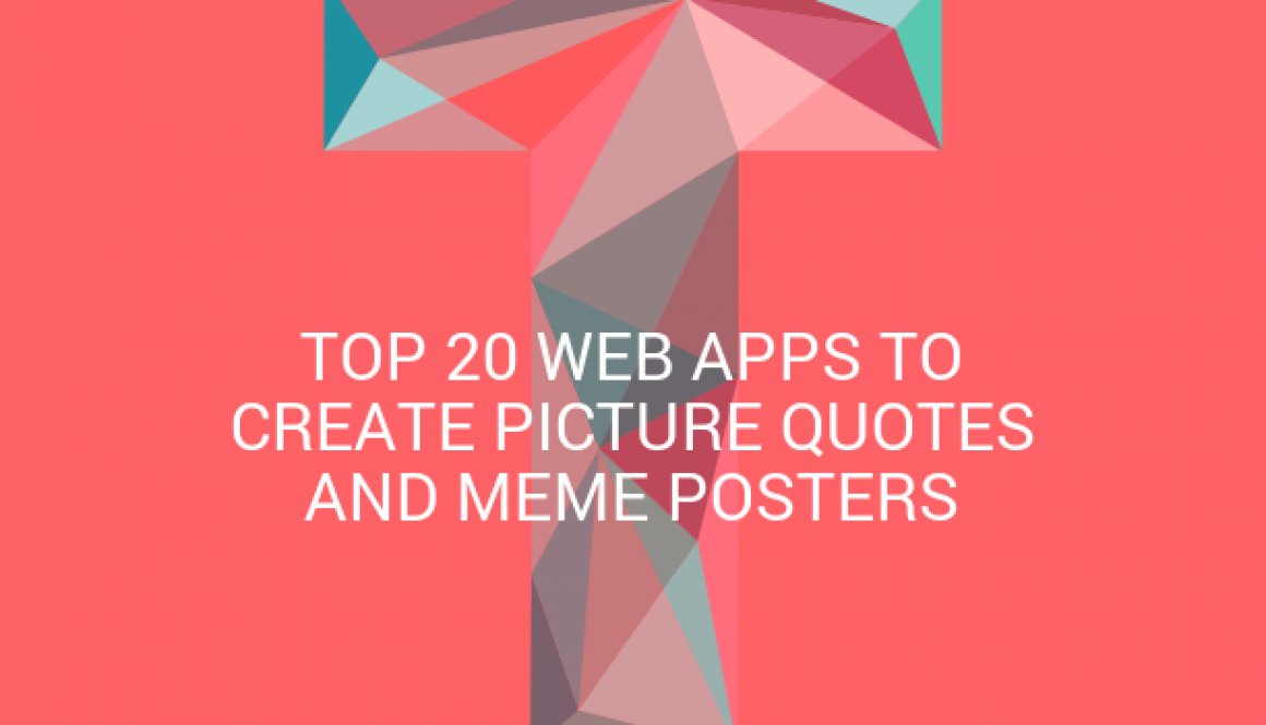 Top20WebAppstoCreatePictureQuotesandMeMePosters