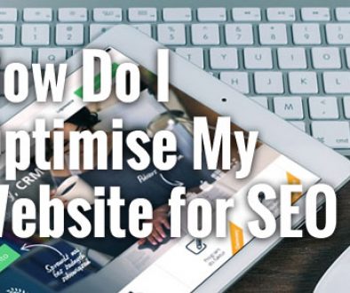 HowDoIOptimiseMyWebsiteForSEO